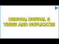 Drupal Drupal 6 views and duplicates