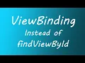 View Binding Instead of findViewById In Android