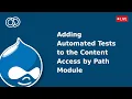 Adding Automated Tests to the Content Access by Path Module