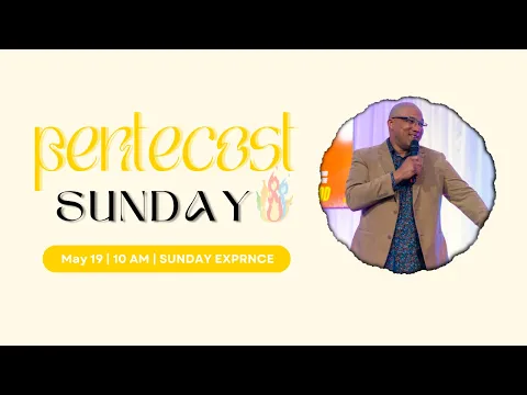 Download MP3 LVFX Experience Pentecost Sunday @ 10:00 am | May 19, 2024