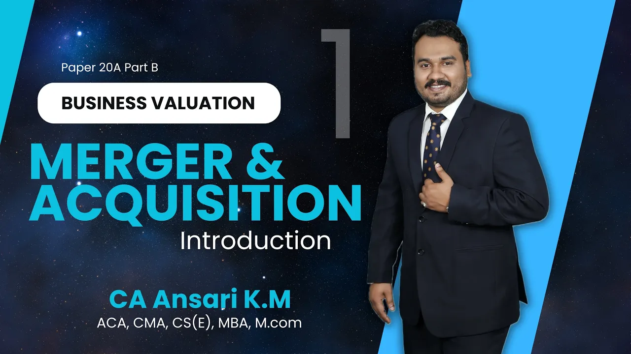 CMA Final BV Merger & Acquisition | Introduction | CA Ansari KM