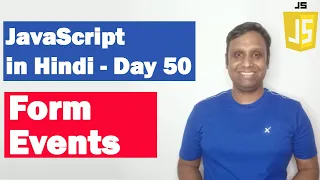 JavaScript Form Events Step by step JavaScript in Hindi Day50