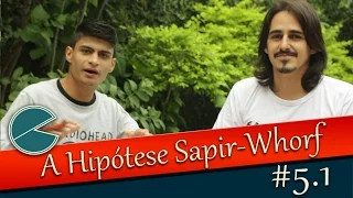 #5 - Hipótese Sapir-Whorf - A chegada - Parte 1