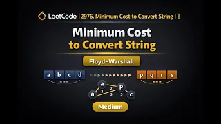 Leetcode 2976 Minimum Cost to Convert String I Floyd Warshall Method