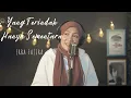 Download Lagu Erra Fazira - Yang Terindah Hanya Sementara 2021