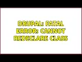 Drupal Fatal error Cannot redeclare class