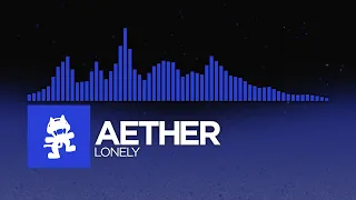 Aether - Lonely [Melodic House & Techno | Monstercat]