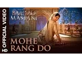 Download Lagu Mohe Rang Do Laal Song | Bajirao Mastani | Ranveer Singh & Deepika Padukone