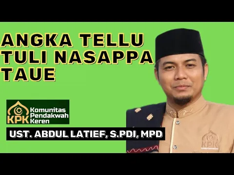 Download MP3 Ust. Abdul. Latief, S.PdI, M.PD | Engka Tellu Tuli Nasappa Taue || ceramah bugis