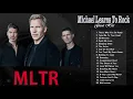 Michael Learns To Rock Greatest Hits 2020 - MLTR Greatest Hits Full Album - MLTR Best Songs Playlist