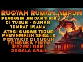 RUQYAH RUMAH PENGUSIR JIN, SETAN \u0026 SIHIR DI RUMAH \u0026 TUBUH, PENENANG HATI \u0026 FIKIRAN | ALAA AQEL
