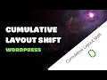 How to fix Cumulative Layout Shift in WordPress Core Web Vitals Item