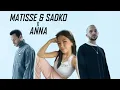 Matisse & Sadko, ANNA - Himalaya vs 30ºC [XZVICE Mashup]