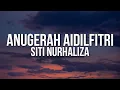 Download Lagu SITI NURHALIZA - Anugerah Aidilfitri (Official Lyric Video)