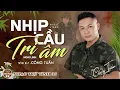 Download Lagu NHỊP CẦU TRI ÂM - CÔNG TUẤN ➤LK Nhạc Lính 1975 | Rumba Hải Ngoại Hay Vượt Thời Gian