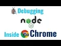 Debug Node js Application inside Chrome DevTools NodeJS Debugging Best way to debug Nodejs App