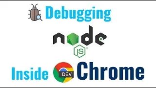 Debug Node js Application inside Chrome DevTools NodeJS Debugging Best way to debug Nodejs App