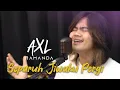 Lagu SEPARUH JIWAKU PERGI - AXL RAMANDA (COVER) | ANANG HERMANSYAH | LIVE RECORDING