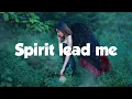 Spirit lead me -  viral di tiktok ( no copyright )