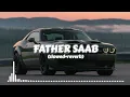 Lagu Father saab lofi.slowed reverb song lofi Haryana mashum Sharm #lofimusic#ternding #highlights 