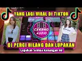Download Lagu DJ PERGI HILANG DAN LUPAKAN REMIX FULL BASS VIRAL TIKTOK - LUPAKAN SEMUA KENANGAN INI TERBARU 2023