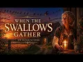 Zwischentöne When The Swallows Gather