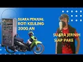 Suara Penjual Roti Keliling 2000 an ll Suara Jernih siap Pakai