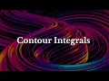 Introduction to Contour Integrals Complex analysis
