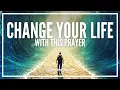 Prayer To Change My Life Powerful Miracle Prayer That Can Change Your Life Forever