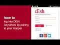 How to Log in to DISH Anywhere by Pairing to Your Hopper