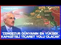 Lagu Zengezur Koridoru Türkiye'ye Ne Sağlayacak? Bakan Abdulkadir Uraloğlu Tüm Detayları Açıkladı