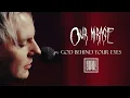 OUR MIRAGE - God Behind Your Eyes (OFFICIAL VIDEO)