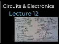 Circuits Electronics - Lecture 12 Fall 2020