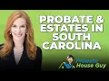 All About Probate Estates in South Carolina with Attorney Eleanor Washburn