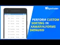 Perform Custom Sorting in Xamarin Forms DataGrid