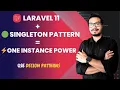 Singleton Design Pattern in Laravel 11 Backbone of Efficient Laravel Apps Design Pattern