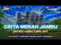 DJ CINTA MERAH JAMBU TEBARU PARTY FULL BASS HOREG YANG PALING DI CARI CARI