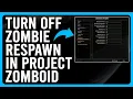 How to Turn Off Zombie Respawn in Project Zomboid Step-by-Step
