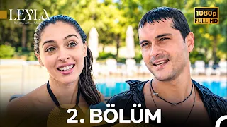 Leyla: Hayat…Aşk…Adalet... 2. Bölüm "Yıllar Sonra İlk Kez..." - FULL HD