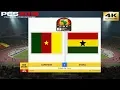 PES 2019 (PC) Cameroon vs Ghana | AFRICA CUP OF NATIONS GROUP F | 29/06/2019 | 4K 60FPS