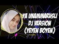 Download Lagu ya imammarusli dj version-cover yeyen boyen