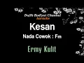 Download Lagu Kesan (Karaoke) Ermy Kulit - Nada Cowok Fm /Nada tinggi