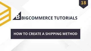 BigCommerce API Lesson How To Create A Shipping Method
