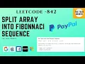 Leetcode 842 Split Array into Fibonacci Sequence PayPal Interview Question Java Solution