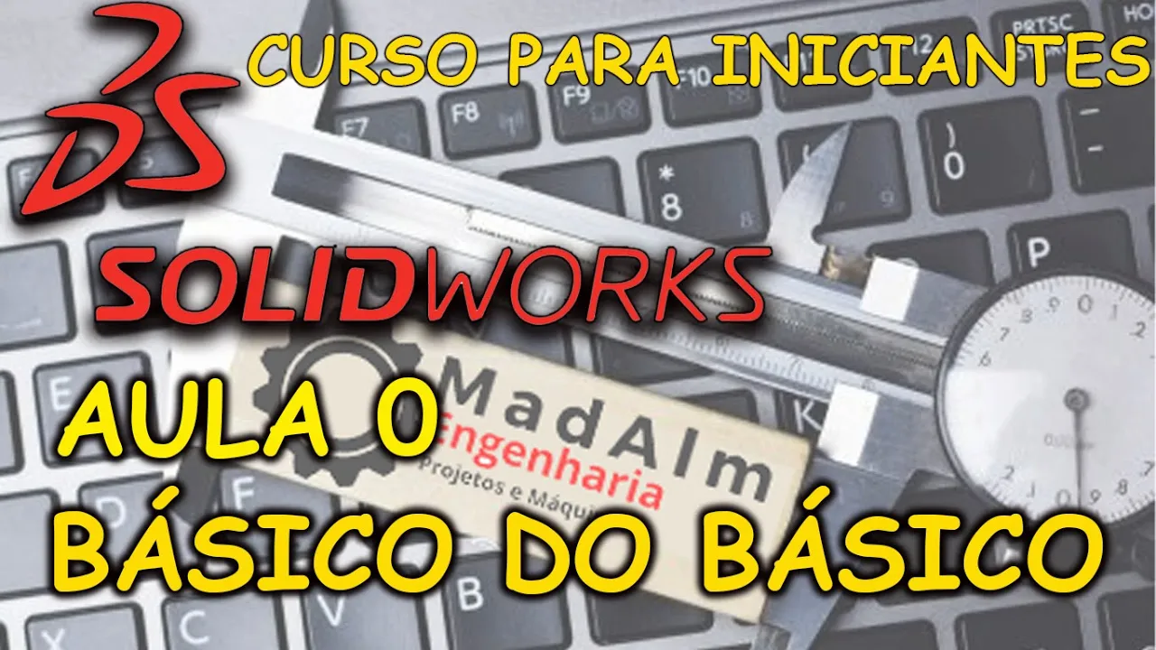 Aula 0 - Ferramentas básicas (Solidworks para iniciantes)