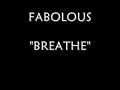 Fabolous - Breathe lyrics