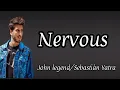Nervous - Sebastián Yatra & John Legend // Letra