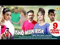 Download Lagu Latest Himachali Song 2022 | Ishq Mein Risk | Bablu Bobby \u0026 Pooja Ranta | O Chorua  |