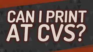 Can I print at CVS