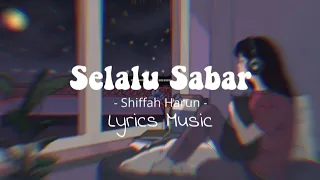 selalu sabar shiffah harun lyrics music 